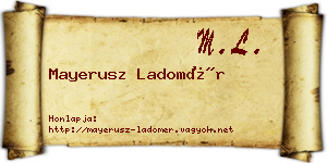 Mayerusz Ladomér névjegykártya